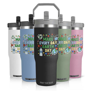 Make Every Day Earth Day Student Gift Flip Straw Tumbler Environmental Awareness TS12 Print Your Wear