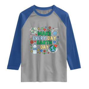 Make Every Day Earth Day Student Gift Raglan Shirt Environmental Awareness TS12 Sport Gray Royal Print Your Wear