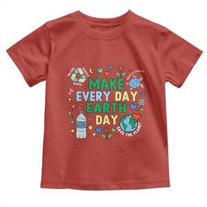 Make Every Day Earth Day Student Gift Toddler T Shirt Environmental Awareness TS12 Red Print Your Wear