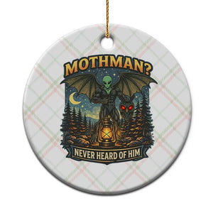 Funny Mothman Cryptid Believer Ceramic Ornament Never Heard Of Him TS12 1pc Christmas Plaid Print Your Wear
