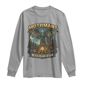 Funny Mothman Cryptid Believer Long Sleeve Shirt Never Heard Of Him TS12 Sport Gray Print Your Wear