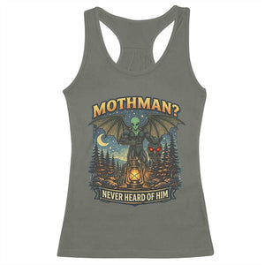 Funny Mothman Cryptid Believer Racerback Tank Top Never Heard Of Him TS12 Military Green Print Your Wear