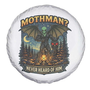Funny Mothman Cryptid Believer Spare Tire Cover Never Heard Of Him TS12 Print Your Wear
