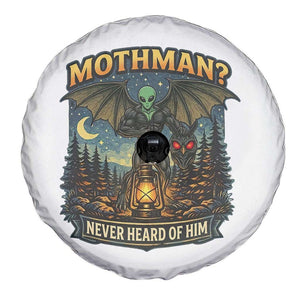 Funny Mothman Cryptid Believer Spare Tire Cover Never Heard Of Him TS12 Print Your Wear