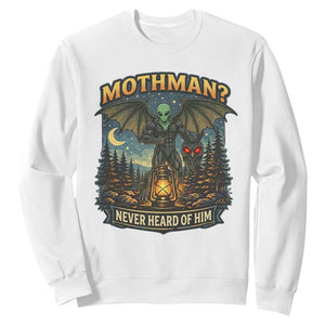 Funny Mothman Cryptid Believer Sweatshirt Never Heard Of Him TS12 White Print Your Wear