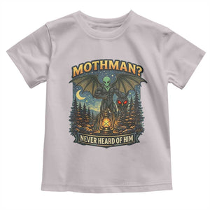 Funny Mothman Cryptid Believer Toddler T Shirt Never Heard Of Him TS12 Ice Gray Print Your Wear