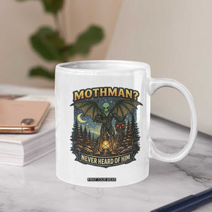 Funny Mothman Cryptid Believer Coffee Mug Never Heard Of Him TS12 Print Your Wear