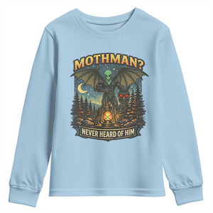 Funny Mothman Cryptid Believer Youth Sweatshirt Never Heard Of Him TS12 Light Blue Print Your Wear