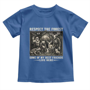 Respect The Forest My Best Friends Live Here Toddler T Shirt Cryptid Forest Lover TS12 Royal Blue Print Your Wear