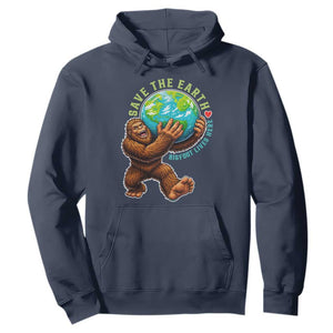 Earth Day Hoodie Save The Earth Bigfoot Lives Here TS12 Navy Print Your Wear