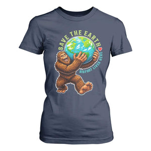 Earth Day T Shirt For Women Save The Earth Bigfoot Lives Here TS12 Navy Print Your Wear