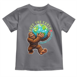 Earth Day Toddler T Shirt Save The Earth Bigfoot Lives Here TS12 Charcoal Print Your Wear