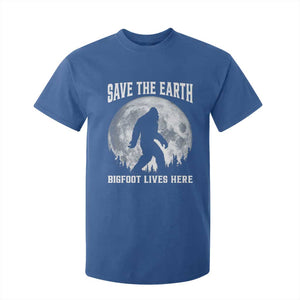 Save The Earth Bigfoot Lives Here T Shirt For Kid Earth Day Nature Lover TS12 Royal Blue Print Your Wear