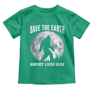 Save The Earth Bigfoot Lives Here Toddler T Shirt Earth Day Nature Lover TS12 Irish Green Print Your Wear