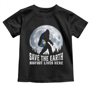 Save Our Planet Nature Lover Toddler T Shirt Bigfoot Lives Here TS12 Black Print Your Wear