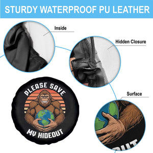 Funny Earth Day Bigfoot Spare Tire Cover Please Save My Hideout TS12 Print Your Wear