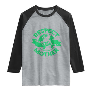 Respect Your Mother Raglan Shirt Earth Day Nature Lover Gift TS12 Heather Gray Black Print Your Wear