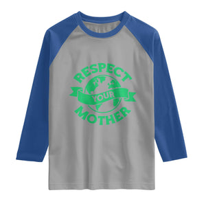 Respect Your Mother Raglan Shirt Earth Day Nature Lover Gift TS12 Sport Gray Royal Print Your Wear