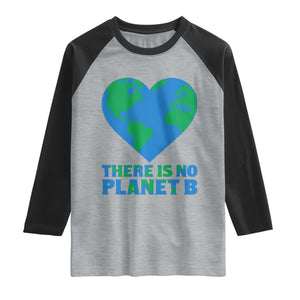 There Is No Planet B Raglan Shirt Earth Day Nature Lover Gift TS12 Heather Gray Black Print Your Wear