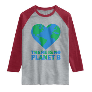 There Is No Planet B Raglan Shirt Earth Day Nature Lover Gift TS12 Heather Gray Heather Red Print Your Wear