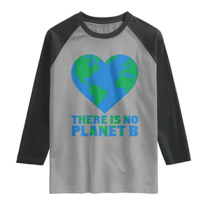 There Is No Planet B Raglan Shirt Earth Day Nature Lover Gift TS12 Sport Gray Black Print Your Wear