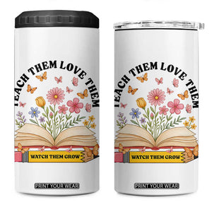 Teach Them Love Them Watch Them Grow 4 in 1 Can Cooler Tumbler Inspirational Teacher Gift TS12 One Size: 16 oz White Print Your Wear