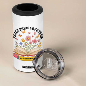Teach Them Love Them Watch Them Grow 4 in 1 Can Cooler Tumbler Inspirational Teacher Gift TS12 Print Your Wear