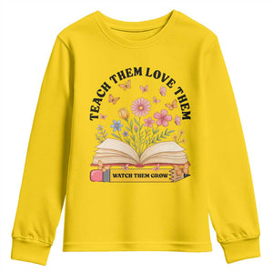 Teach Them Love Them Watch Them Grow Youth Sweatshirt Inspirational Teacher Gift TS12 Daisy Print Your Wear