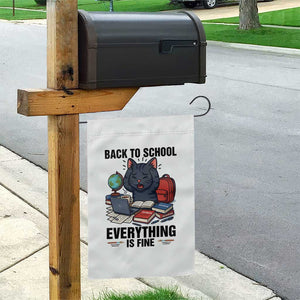Funny Black Cat Garden Flag Back To School Everything Is Fine TS12 Print Your Wear