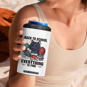 Funny Black Cat 4 in 1 Can Cooler Tumbler Back To School Everything Is Fine TS12 Print Your Wear