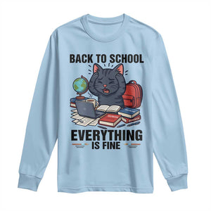 Funny Black Cat Long Sleeve Shirt Back To School Everything Is Fine TS12 Light Blue Print Your Wear