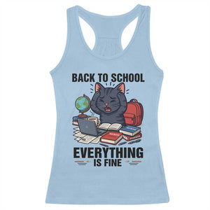 Funny Black Cat Racerback Tank Top Back To School Everything Is Fine TS12 Light Blue Print Your Wear
