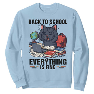 Funny Black Cat Sweatshirt Back To School Everything Is Fine TS12 Light Blue Print Your Wear