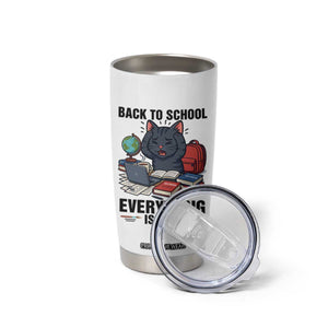 Funny Black Cat Tumbler Cup Back To School Everything Is Fine TS12 Print Your Wear