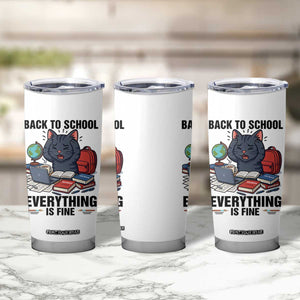 Funny Black Cat Tumbler Cup Back To School Everything Is Fine TS12 Print Your Wear