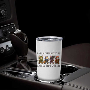 Funny Easily Distracted By Cats And Side Quests Tumbler Cup RPG Gamer Cat Lover Gift