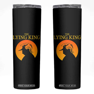 Funny The Lying King Long Nose Silhouette Skinny Tumbler Vintage Political Satire Statement Gift TS12 Black Print Your Wear