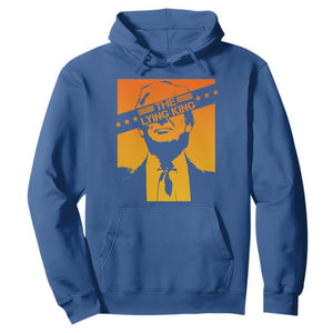 The Lying King Political Satire Hoodie Funny Bold Sarcastic Statement Gift