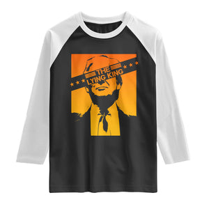 The Lying King Political Satire Raglan Shirt Funny Bold Sarcastic Statement Gift