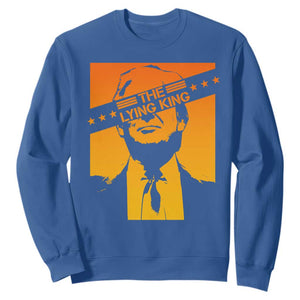 The Lying King Political Satire Sweatshirt Funny Bold Sarcastic Statement Gift