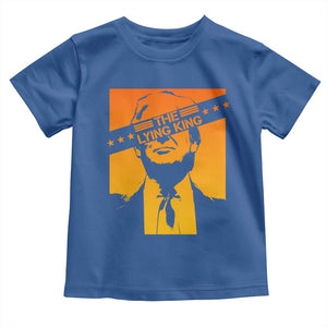 The Lying King Political Satire Toddler T Shirt Funny Bold Sarcastic Statement Gift