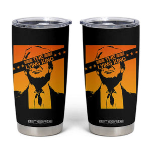 The Lying King Political Satire Tumbler Cup Funny Bold Sarcastic Statement Gift TS12 Black Print Your Wear