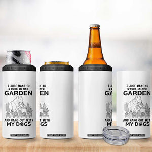 I Just Want To Garden And Hangout With My Dog 4 in 1 Can Cooler Tumbler Gardener Gift TS12 Print Your Wear