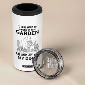 I Just Want To Garden And Hangout With My Dog 4 in 1 Can Cooler Tumbler Gardener Gift TS12 Print Your Wear
