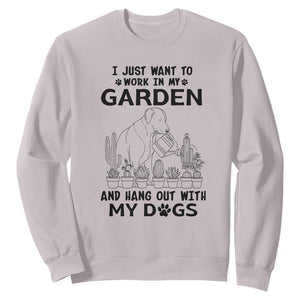 I Just Want To Garden And Hangout With My Dog Sweatshirt Gardener Gift TS12 Ice Gray Print Your Wear