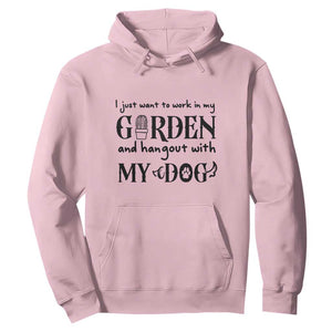 Gardener Dog Lover Gift Hoodie I Just Want To Garden And Hangout With My Dog TS12 Light Pink Print Your Wear