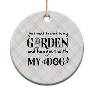 Gardener Dog Lover Gift Ceramic Ornament I Just Want To Garden And Hangout With My Dog TS12 1pc Christmas Plaid Print Your Wear