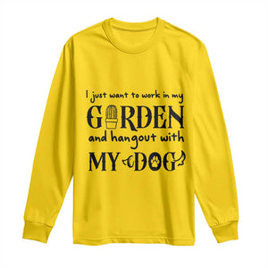 Gardener Dog Lover Gift Long Sleeve Shirt I Just Want To Garden And Hangout With My Dog TS12 Daisy Print Your Wear