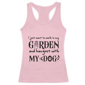 Gardener Dog Lover Gift Racerback Tank Top I Just Want To Garden And Hangout With My Dog TS12 Light Pink Print Your Wear