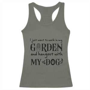 Gardener Dog Lover Gift Racerback Tank Top I Just Want To Garden And Hangout With My Dog TS12 Military Green Print Your Wear
